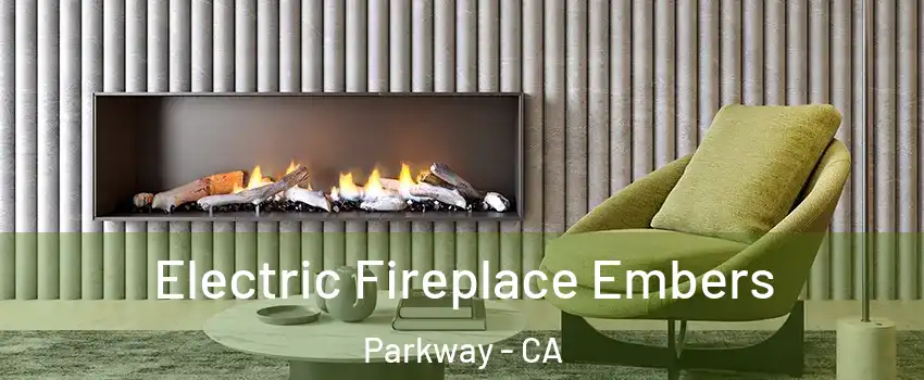  Electric Fireplace Embers Parkway - CA