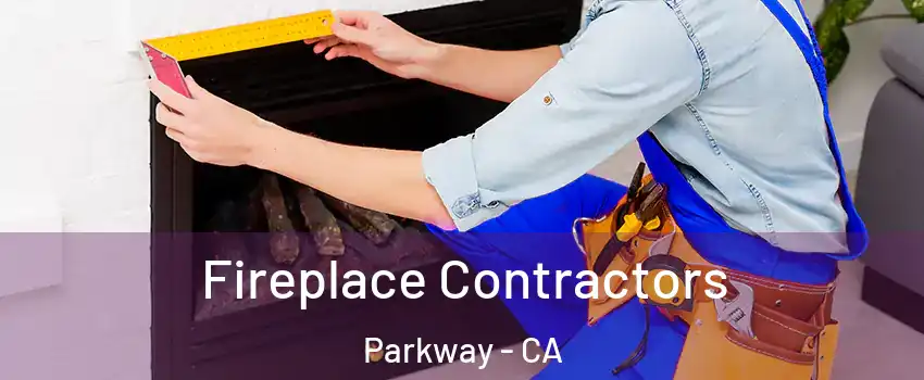  Fireplace Contractors Parkway - CA