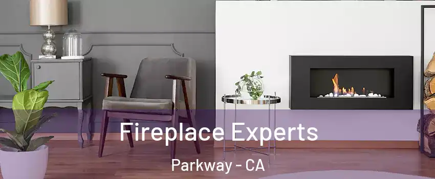  Fireplace Experts Parkway - CA