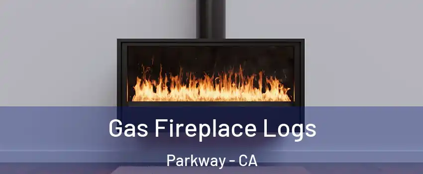  Gas Fireplace Logs Parkway - CA