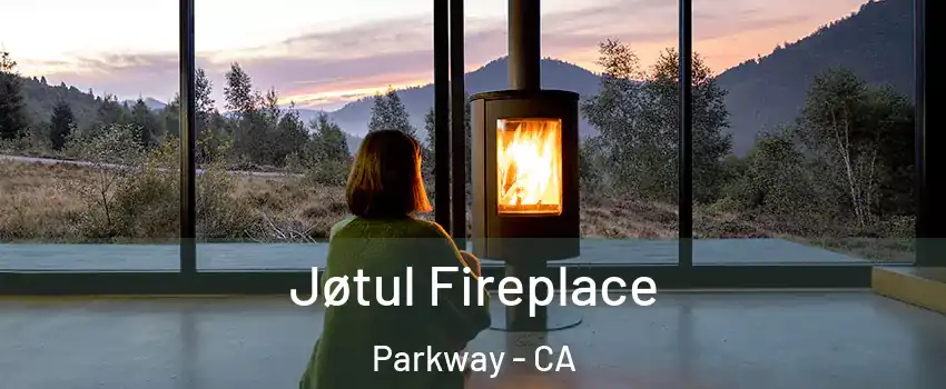  Jøtul Fireplace Parkway - CA