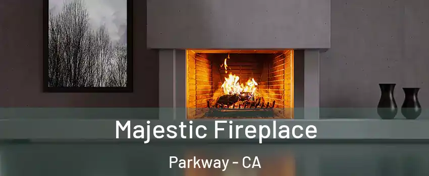  Majestic Fireplace Parkway - CA