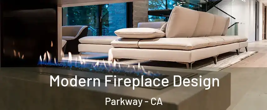  Modern Fireplace Design Parkway - CA