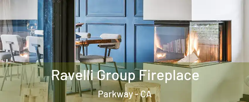  Ravelli Group Fireplace Parkway - CA