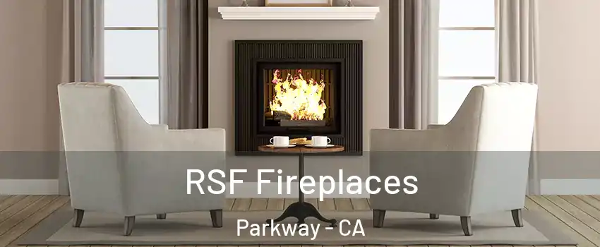  RSF Fireplaces Parkway - CA