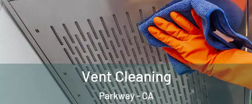  Vent Cleaning Parkway - CA